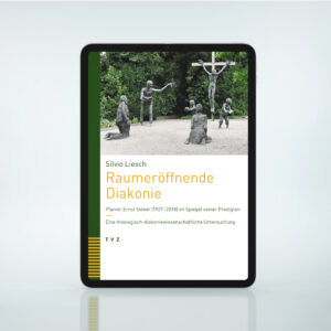 Silvio Liesch – Raumeröffnende Diakonie (PDF)